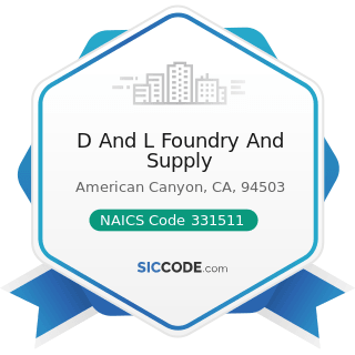 D And L Foundry And Supply - NAICS Code 331511 - Iron Foundries