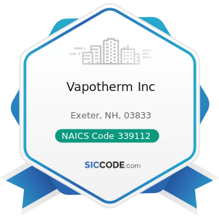 Vapotherm Inc - NAICS Code 339112 - Surgical and Medical Instrument Manufacturing