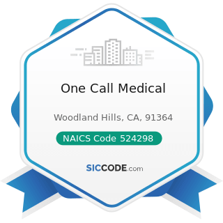 One Call Medical - NAICS Code 524298 - All Other Insurance Related Activities