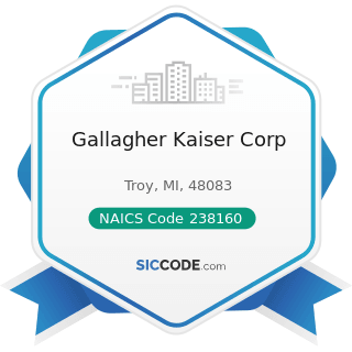 Gallagher Kaiser Corp - NAICS Code 238160 - Roofing Contractors