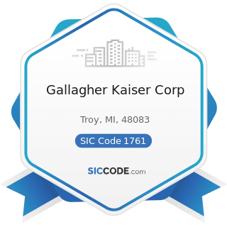 Gallagher Kaiser Corp - SIC Code 1761 - Roofing, Siding, and Sheet Metal Work