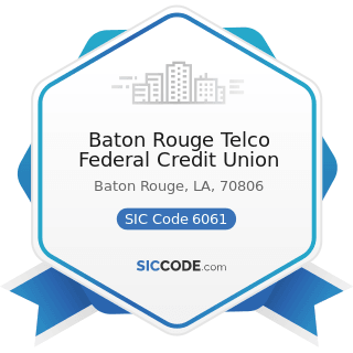 Baton Rouge Telco Federal Credit Union - SIC Code 6061 - Credit Unions, Federally Chartered