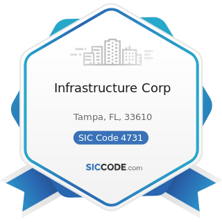 Infrastructure Corp - SIC Code 4731 - Arrangement of Transportation of Freight and Cargo
