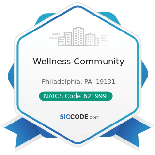 Wellness Community - NAICS Code 621999 - All Other Miscellaneous Ambulatory Health Care Services