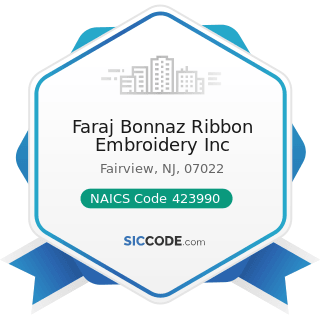 Faraj Bonnaz Ribbon Embroidery Inc - NAICS Code 423990 - Other Miscellaneous Durable Goods...