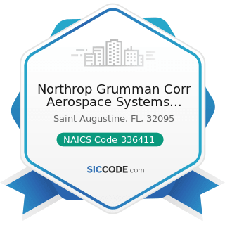 Northrop Grumman Corr Aerospace Systems Sector - NAICS Code 336411 - Aircraft Manufacturing