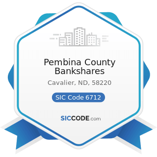 Pembina County Bankshares - SIC Code 6712 - Offices of Bank Holding Companies