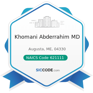 Khomani Abderrahim MD - NAICS Code 621111 - Offices of Physicians (except Mental Health...