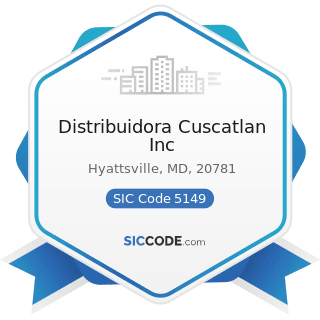Distribuidora Cuscatlan Inc - SIC Code 5149 - Groceries and Related Products, Not Elsewhere...