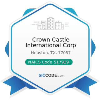 Crown Castle International Corp - NAICS Code 517919 - All Other Telecommunications