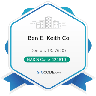 Ben E. Keith Co - NAICS Code 424810 - Beer and Ale Merchant Wholesalers