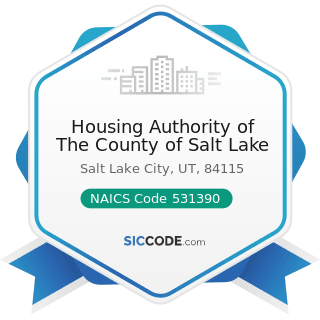 Housing Authority of The County of Salt Lake - NAICS Code 531390 - Other Activities Related to...