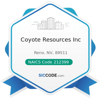 Coyote Resources Inc - NAICS Code 212399 - All Other Nonmetallic Mineral Mining