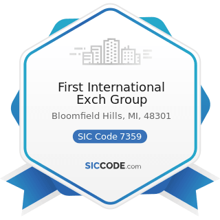 First International Exch Group - SIC Code 7359 - Equipment Rental and Leasing, Not Elsewhere...