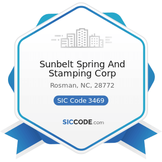 Sunbelt Spring And Stamping Corp - SIC Code 3469 - Metal Stampings, Not Elsewhere Classified