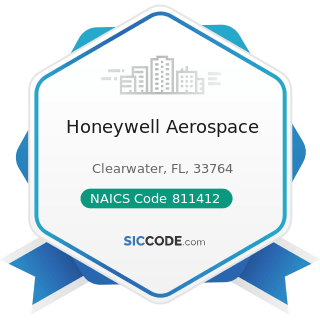 Honeywell Aerospace - NAICS Code 811412 - Appliance Repair and Maintenance