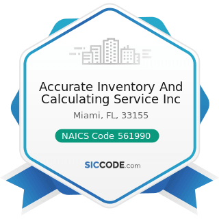 Accurate Inventory And Calculating Service Inc - NAICS Code 561990 - All Other Support Services