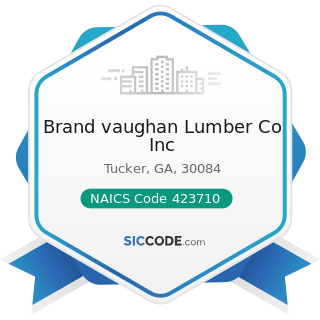 Brand vaughan Lumber Co Inc - NAICS Code 423710 - Hardware Merchant Wholesalers