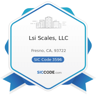 Lsi Scales, LLC - SIC Code 3596 - Scales and Balances, except Laboratory