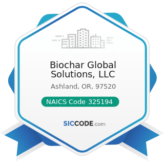 Biochar Global Solutions, LLC - NAICS Code 325194 - Cyclic Crude, Intermediate, and Gum and Wood...