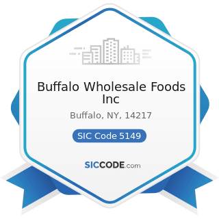 Buffalo Wholesale Foods Inc - SIC Code 5149 - Groceries and Related Products, Not Elsewhere...