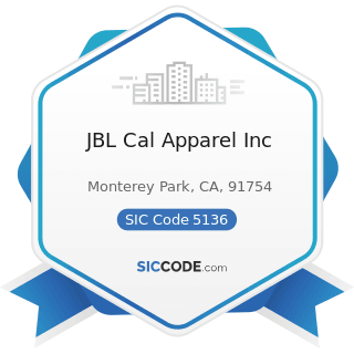 JBL Cal Apparel Inc - SIC Code 5136 - Men's and Boy's Clothing and Furnishings