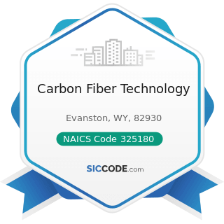 Carbon Fiber Technology - NAICS Code 325180 - Other Basic Inorganic Chemical Manufacturing