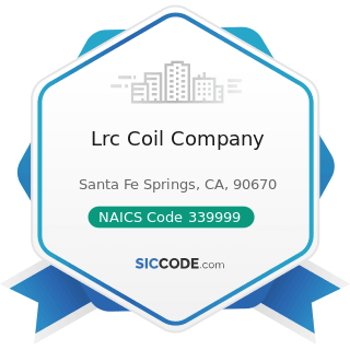 Lrc Coil Company - NAICS Code 339999 - All Other Miscellaneous Manufacturing