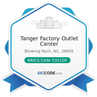 Tanger Factory Outlet Center - NAICS Code 531120 - Lessors of Nonresidential Buildings (except...