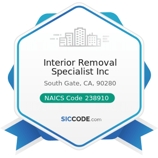 Interior Removal Specialist Inc - NAICS Code 238910 - Site Preparation Contractors