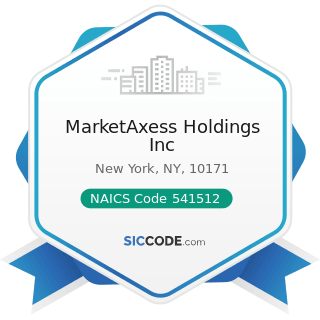 MarketAxess Holdings Inc - NAICS Code 541512 - Computer Systems Design Services