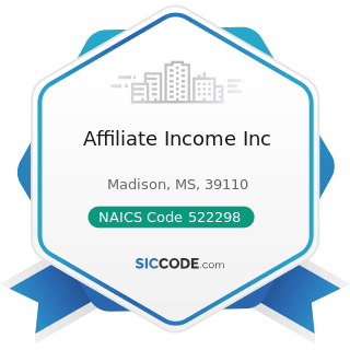 Affiliate Income Inc - NAICS Code 522298 - All Other Nondepository Credit Intermediation