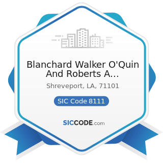 Blanchard Walker O'Quin And Roberts A Professional Law Corp - SIC Code 8111 - Legal Services