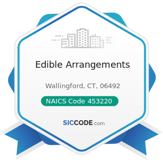 Edible Arrangements - NAICS Code 453220 - Gift, Novelty, and Souvenir Stores