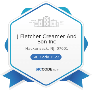 J Fletcher Creamer And Son Inc - SIC Code 1522 - General Contractors-Residential Buildings,...