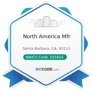 North America Mfr - NAICS Code 333414 - Heating Equipment (except Warm Air Furnaces)...