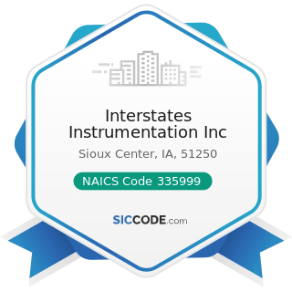 Interstates Instrumentation Inc - NAICS Code 335999 - All Other Miscellaneous Electrical...