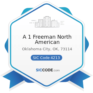 A 1 Freeman North American - SIC Code 4213 - Trucking, except Local