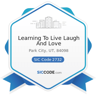 Learning To Live Laugh And Love - SIC Code 2732 - Book Printing
