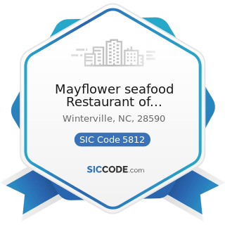 Mayflower seafood Restaurant of Winterville And Greenville - SIC Code 5812 - Eating Places