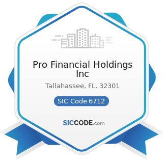Pro Financial Holdings Inc - SIC Code 6712 - Offices of Bank Holding Companies