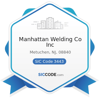 Manhattan Welding Co Inc - SIC Code 3443 - Fabricated Plate Work (Boiler Shops)