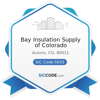 Bay Insulation Supply of Colorado - SIC Code 5033 - Roofing, Siding, and Insulation Materials