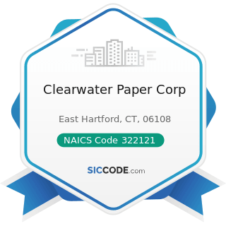 Clearwater Paper Corp - NAICS Code 322121 - Paper (except Newsprint) Mills