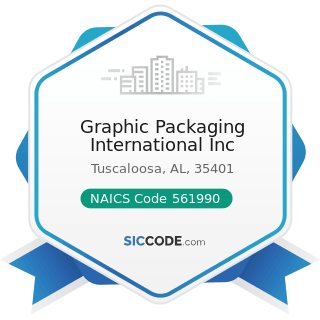 Graphic Packaging International Inc - NAICS Code 561990 - All Other Support Services