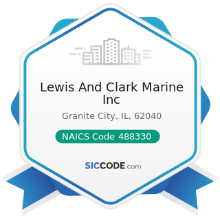 Lewis And Clark Marine Inc - NAICS Code 488330 - Navigational Services to Shipping