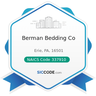 Berman Bedding Co - NAICS Code 337910 - Mattress Manufacturing