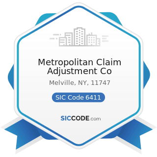 Metropolitan Claim Adjustment Co - SIC Code 6411 - Insurance Agents, Brokers and Service