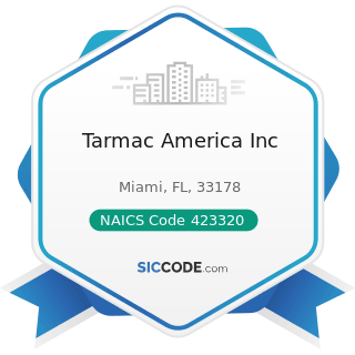 Tarmac America Inc - NAICS Code 423320 - Brick, Stone, and Related Construction Material...