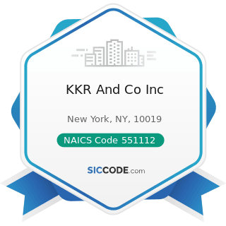 KKR And Co Inc - NAICS Code 551112 - Offices of Other Holding Companies